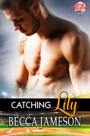 [Spring Training 02] • Catching Lily (Spring Training Book 2)